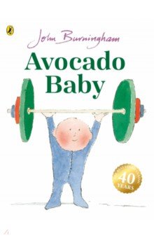 Burningham John: Avocado Baby