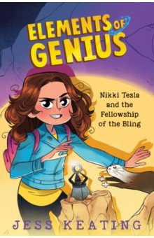 Keating Jess: Nikki Tesla and the Fellowship of the Bling