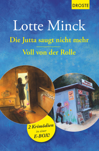 Minck Lotte: Die Jutta saugt nicht mehr & Voll von der Rolle
