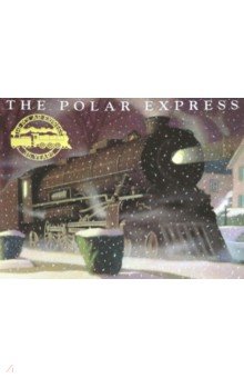 Van Allsburg Chris: The Polar Express. 30th Anniversary Edition