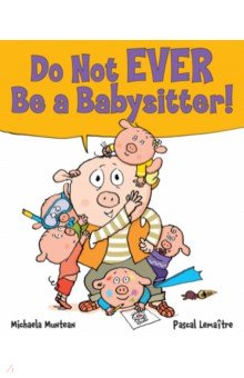 Muntean Michaela: Do Not Ever Be a Babysitter!