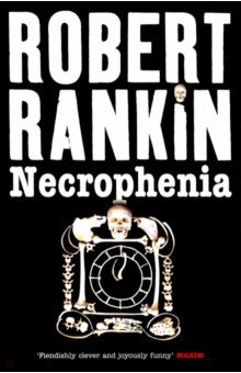 Rankin Robert: Necrophenia