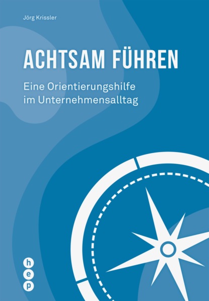 Krissler Jörg: Achtsam führen (E-Book)