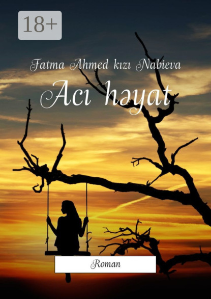 Nabieva Fatma kızı: Acı həyat. Roman