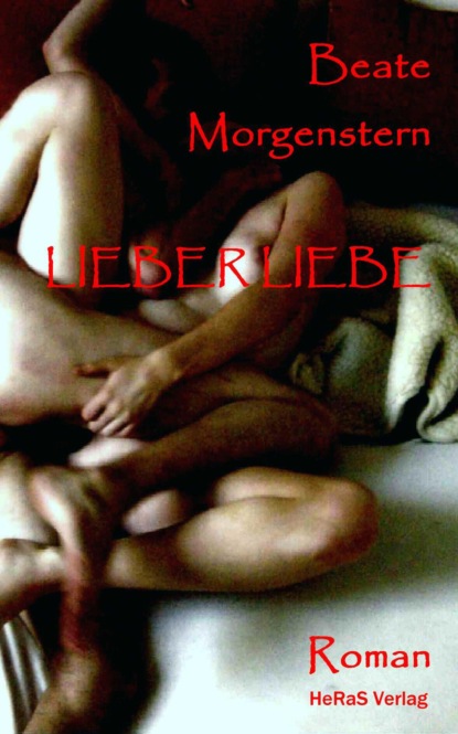 Morgenstern Beate: Lieber Liebe