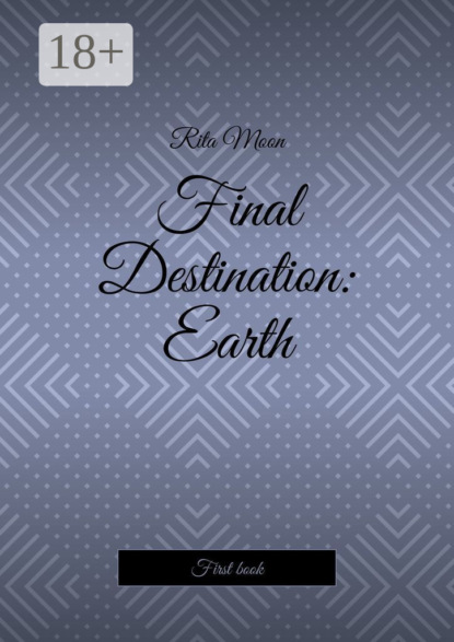 Moon Rita: Final Destination: Earth. First book