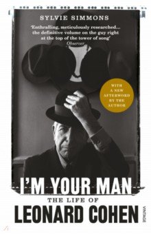 Simmons Sylvie: I'm Your Man. The Life of Leonard Cohen