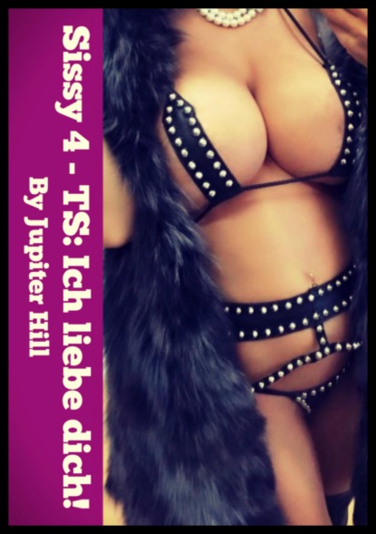 Hill Jupiter: Sissy 4