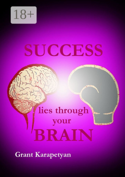 Karapetyan Grant: Success Lies Through Your Brain