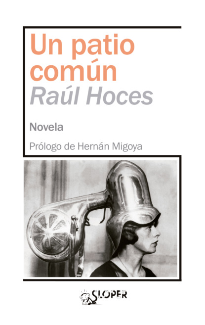 Hoces Raúl: Un patio común