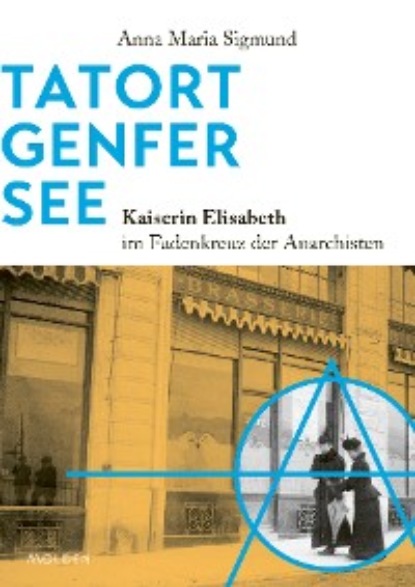 Maria Anna Sigmund: Tatort Genfer See