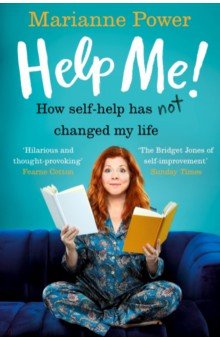 Power Marianne: Help Me! How Self-Help Has Not Changed My Life