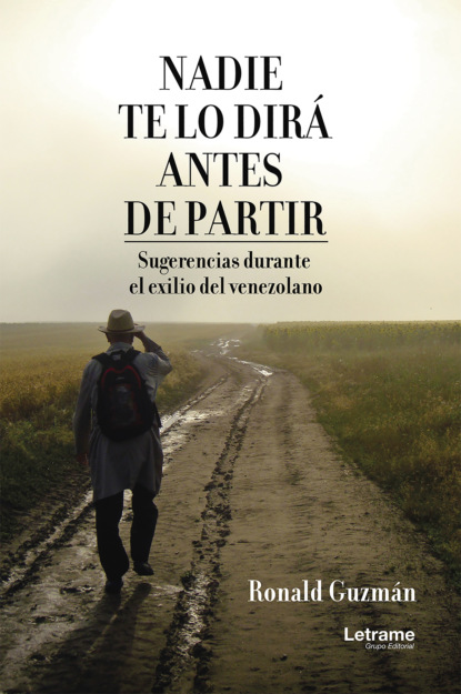 Guzmán Ronald: Nadie te lo dirá antes de partir