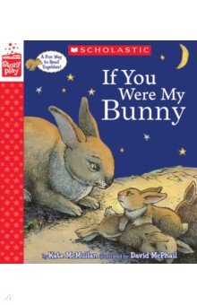 McMullan Kate: If You Were My Bunny