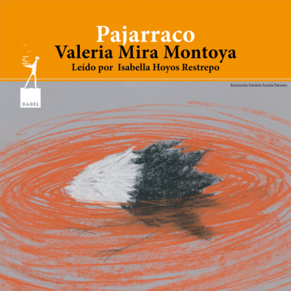 Mira Valeria Montoya: Pajarraco