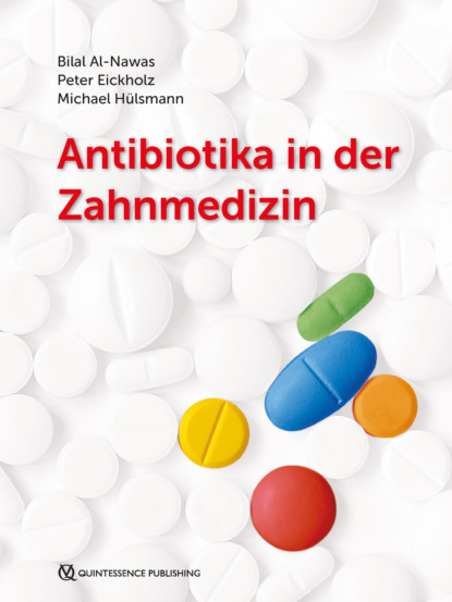 Hülsmann Michael: Antibiotika in der Zahnmedizin