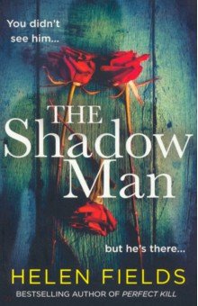 Fields Helen: The Shadow Man