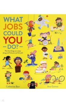 Barr Catherine: What Jobs Could You Do?