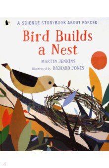 Jenkins Martin: Bird Builds a Nest