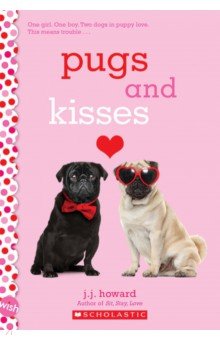 Howard J. J.: Pugs and Kisses