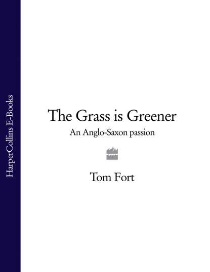 Fort Tom: The Grass is Greener: An Anglo-Saxon Passion