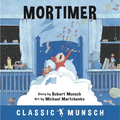 Munsch Robert: Mortimer - Classic Munsch Audio (Unabridged)