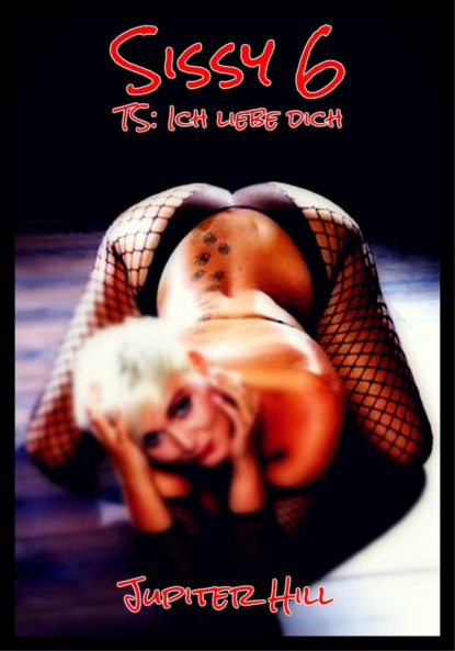 Hill Jupiter: Sissy 6