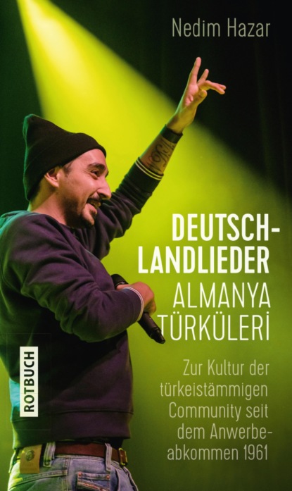 Hazar Nedim: Deutschlandlieder. Almanya Türküleri