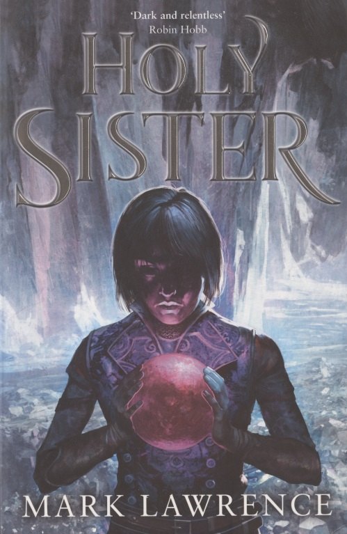 Марк Лоуренс: Holy Sister