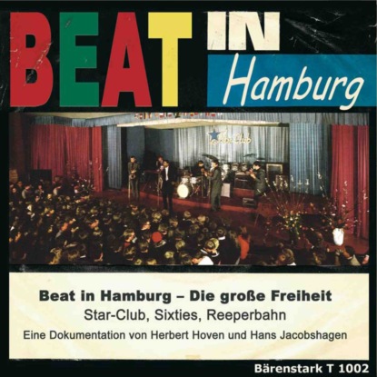 Hoven Herbert: Beat in Hamburg - Die große Freiheit (Ungekürzt)