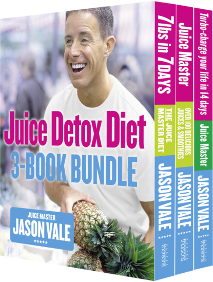 Vale Jason: The Juice Detox Diet 3-Book Collection