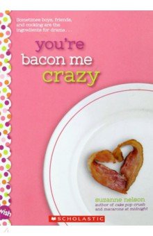 Nelson Suzanne: You're Bacon Me Crazy