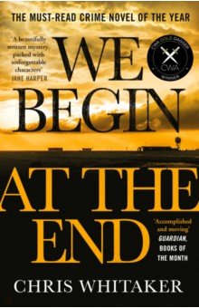 Whitaker Chris: We Begin at the End