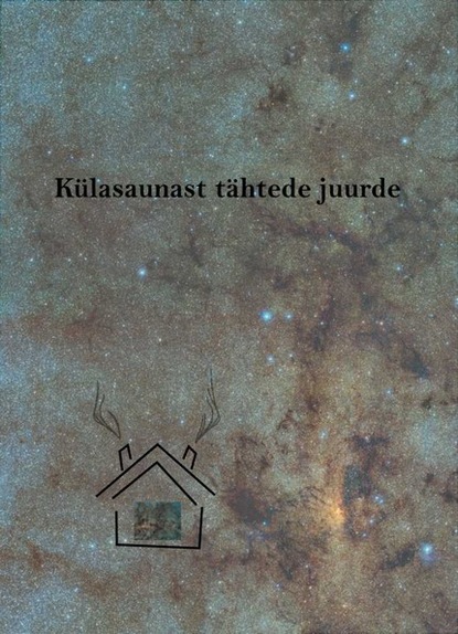 Külasaunast tähtede juurde
