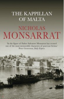 Monsarrat Nicholas: The Kappillan of Malta