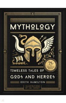 Hamilton Edith: Mythology. Timeless Tales of Gods and Heroes