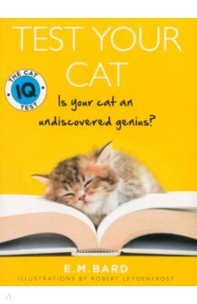 Bard E. M.: Test Your Cat. The Cat IQ Test