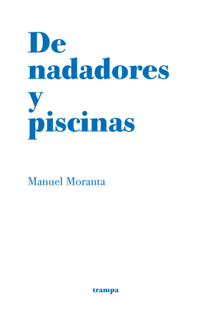 Moranta Manuel: De nadadores y piscinas