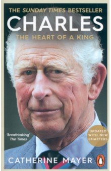 Mayer Catherine: Charles. The Heart of a King