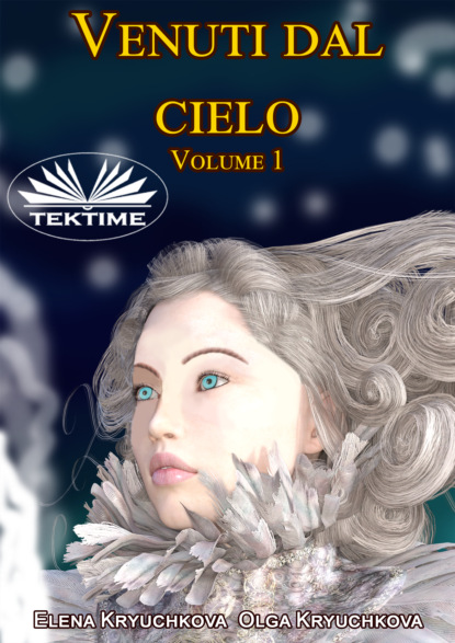 Kryuchkova Olga: Venuti Dal Cielo, Volume 1