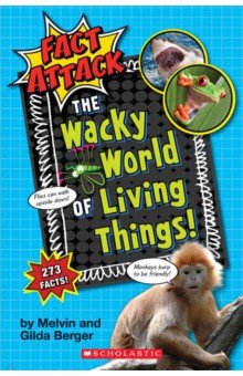 Berger Melvin: The Wacky World of Living Things!