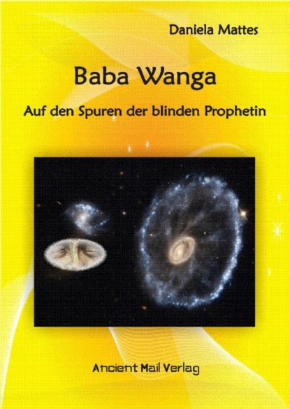 Mattes Daniela: Baba Wanga - Auf den Spuren der blinden Prophetin