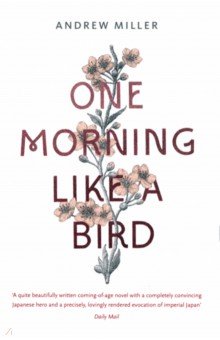 Miller Andrew: One Morning Like a Bird