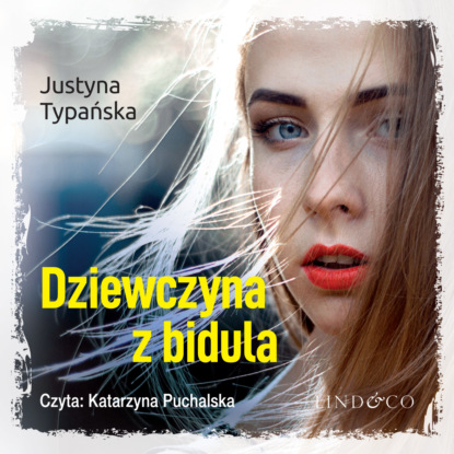 Typańska Justyna: Dziewczyna z bidula