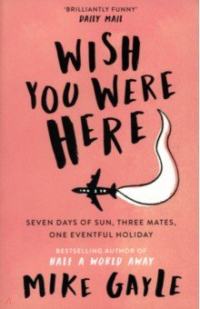 Gayle Mike: Wish You Were Here