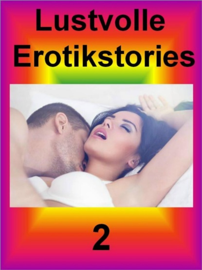 Meyerhöfer Jonny: Lustvolle Erotikstories 2
