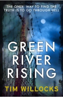Willocks Tim: Green River Rising