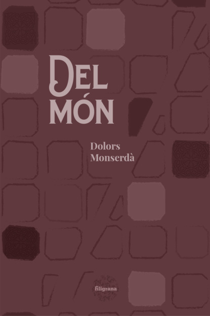 Monserdà Dolors: Del món