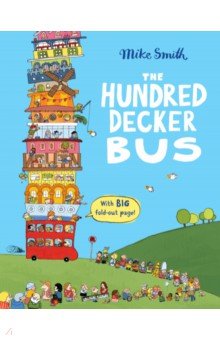 Smith Mike: The Hundred Decker Bus