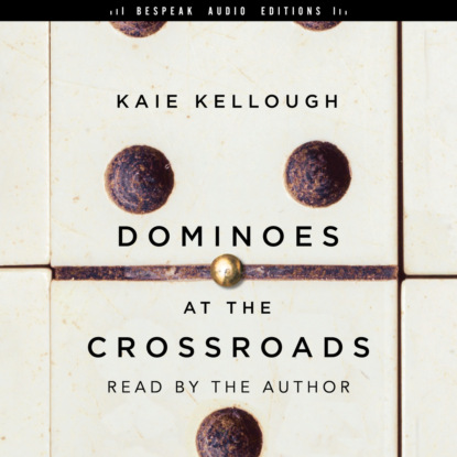 Kellough Kaie: Dominoes at the Crossroads - Short Stories (Unabridged)